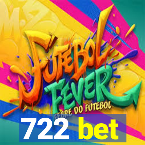 722 bet